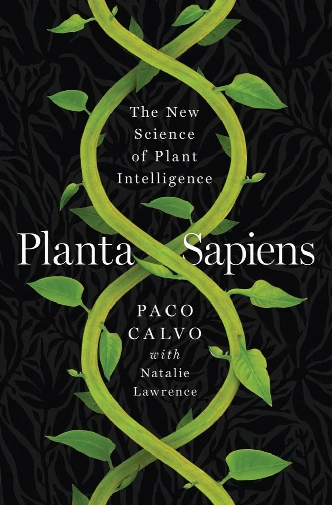 Planta Sapiens: A Call to Wake Up and See the Green Minds Around Us