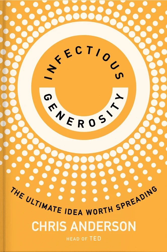 The Generosity Contagion: How Giving Transforms Leaders and Teams